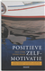 Positieve Zelfmotivatie