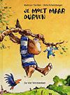 Je Moet Maar Durven